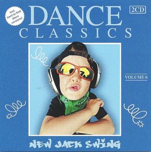 Dance Classics - New Jack Swing, Volume 6