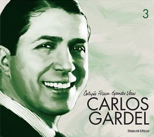 Coleção Folha grandes vozes, Volume 3: Carlos Gardel