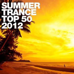 Summer Trance Top 50 – 2012