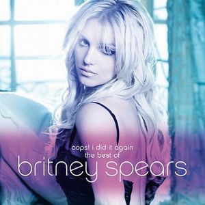 Oops! I Did It Again: The Best of Britney Spears