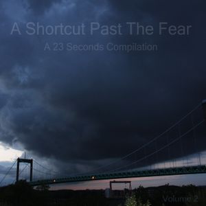 A Shortcut Past the Fear, Volume 2