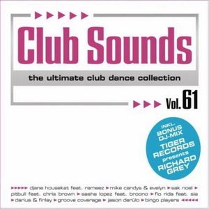 Club Sounds: The Ultimate Club Dance Collection, Vol. 61