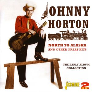 North to Alaska and Other Great Hits: The Early Album Collection