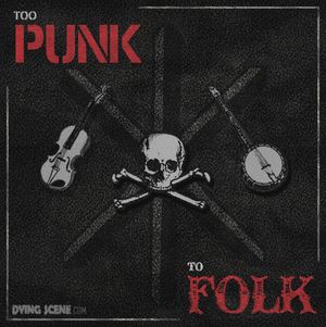 Too Punk to Folk