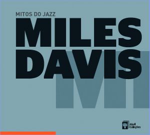 Mitos do jazz, Volume 7: Miles Davis