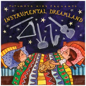Putumayo Kids Presents: Instrumental Dreamland
