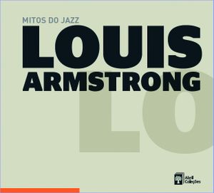 Mitos do jazz, Volume 2: Louis Armstrong
