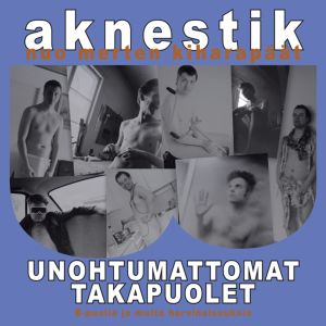 Unohtumattomat takapuolet: B-puolia ja muita harvinaisuuksia