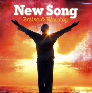 New Song: Praise and Worship