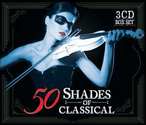 50 Shades of Classical