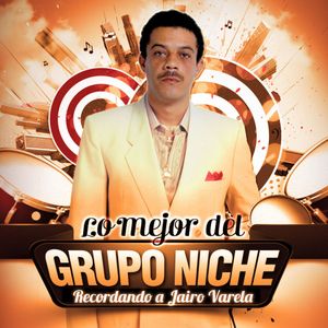 Lo mejor del Grupo Niche - Recordando a Jairo Varela