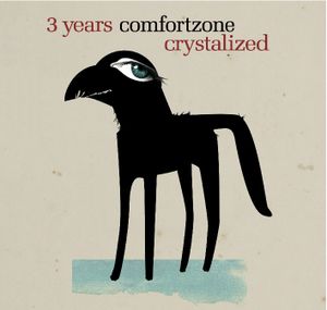 3 Years Comfortzone Crystalized