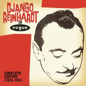 Django Reinhardt on Vogue - Complete Edition (1934-1951)
