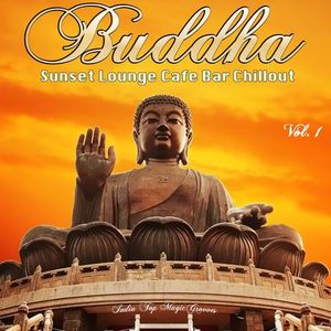 Buddha Sunset Lounge Cafe Bar Chillout, Vol. 1