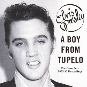 A Boy From Tupelo: The Complete 1953–55 Recordings