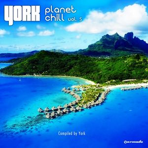Planet Chill, Volume 5 (Compiled By York)