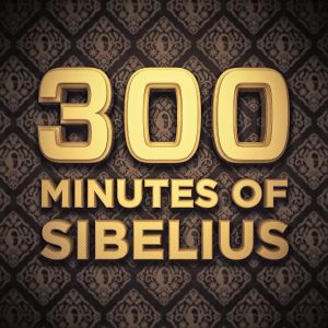 300 Minutes of Sibelius