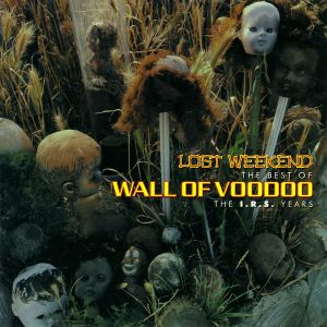 Lost Weekend, the Best of Wall of Voodoo (The I.R.S. Years)