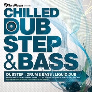 Chilled Dubstep & Bass