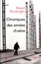 Chroniques des années d'usine