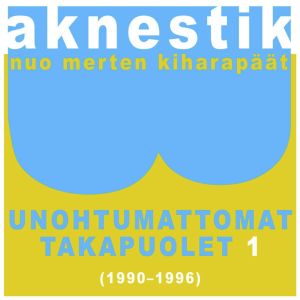 Unohtumattomat takapuolet 1 (1990-1996)