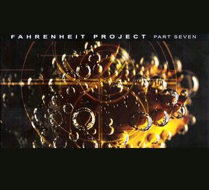 Fahrenheit Project, Part Seven