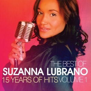 The best of Suzanna Lubrano - 15 years of hits