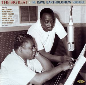 The Big Beat: The Dave Bartholomew Songbook