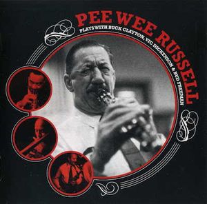 Pee Wee Russell Plays With Buck Clayton, Vic Dickenson & Bud Freeman