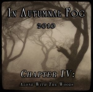 In Autumnal Fog, Chapter IV: Alone with the Woods