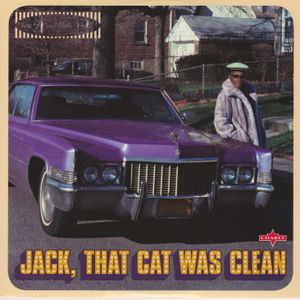 Jack That Cat Was Clean