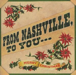 From Nashville, to You… Merry Christmas