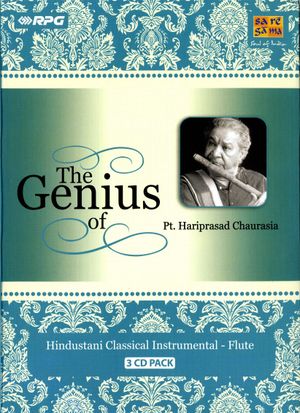 The Genius of Pt. Hariprasad Chaurasia
