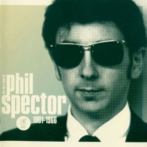 Wall of Sound: The Very Best of Phil Spector 1961–1966
