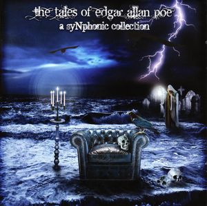 The Tales of Edgar Allan Poe: A SyNphonic Collection