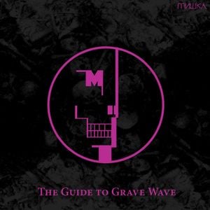 The Guide to Grave Wave