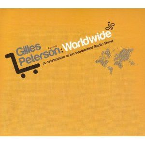 Gilles Peterson presents Worldwide: A Celebration of His Syndicated Radio Show