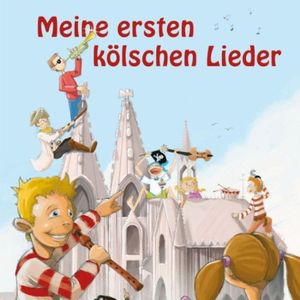 Meine ersten kölschen Lieder