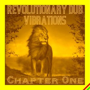 Revolutionary Dub Vibrations (Chapter One)