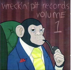 Wreckin' Pit Records, Volume 1