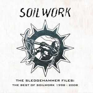 The Sledgehammer Files: The Best of Soilwork 1998 - 2008