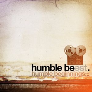 Humble Beast: Humble Beginnings, Volume 1