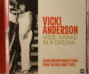 Wide Awake in a Dream: James Brown Productions From the Pre-Funk Years