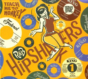 R&B Hipshakers, Volume 1: Teach Me to Monkey