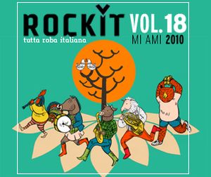 Rockit, Volume 18: Maggio 2010 (Mi ami 2010)