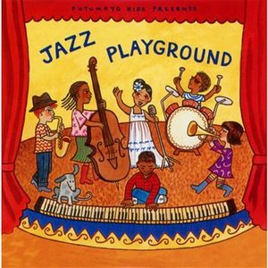 Putumayo Kids Presents: Jazz Playground