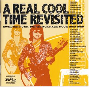A Real Cool Time Revisited: Swedish Punk Pop and Garage Rock 1982-1989