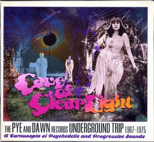 Cave of Clear Light: The Pye and Dawn Records Underground Trip 1967 - 1975