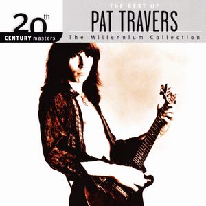 20th Century Masters: The Millennium Collection: The Best of Pat Travers