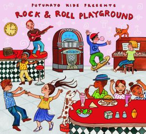 Putumayo Kids Presents: Rock & Roll Playground